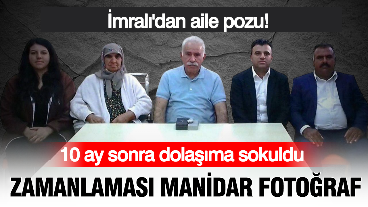 Öcalan’ın ailesi ile çektirdiği fotoğrafı paylaşıldı: Zamanlaması dikkat çekti