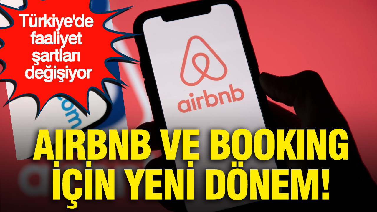 Airbnb ve Booking için yeni dönem: Türkiye’de faaliyet şartları değişiyor